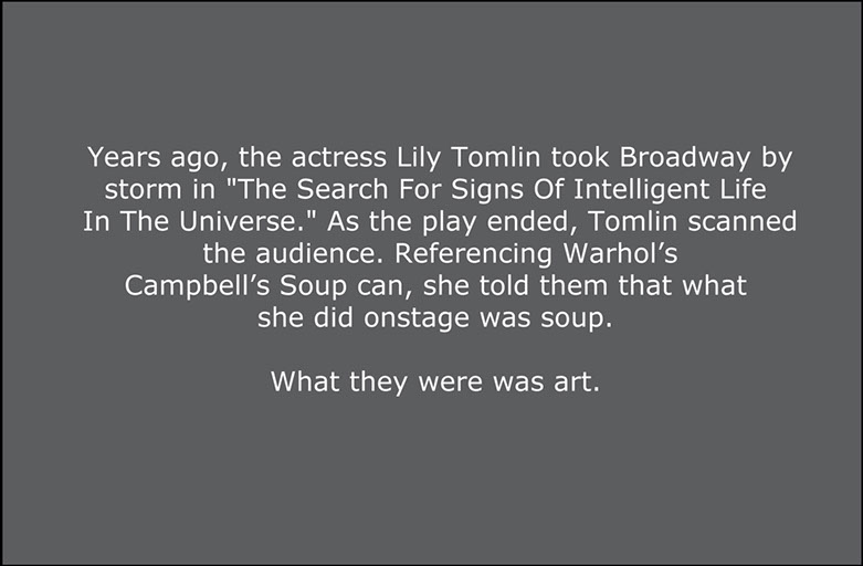 Lily Tomlin quote from "the Search for Signs of Intelligent Life in the Universe" Linda Johnson Photography, Linda Johnson Photographs